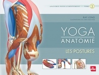 Raymond A. Long - Yoga anatomie : Les postures.