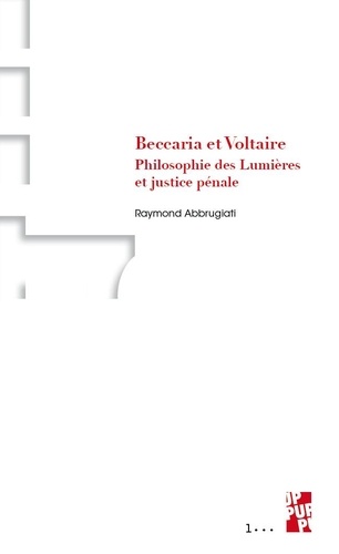 Beccaria et Voltaire. Philosophie des Lumières et justice pénale