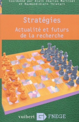 Raymond-Alain Thiétart et  Collectif - Strategies. Actualite Et Futurs De La Recherche.