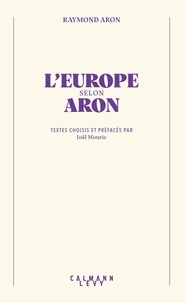 Raymond Aron - L'Europe selon Aron.