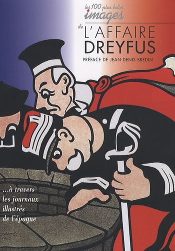 Raymond Bachollet - Les 100 plus belles Images de l'Affaire Dreyfus.