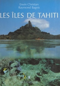 Raymond Bagnis et Erwin Christian - Les Îles de Tahiti.