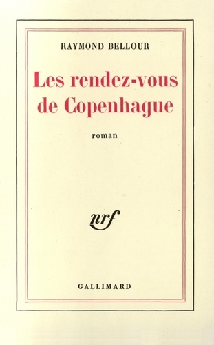 Raymond Bellour - Les Rendez-Vous De Copenhague.