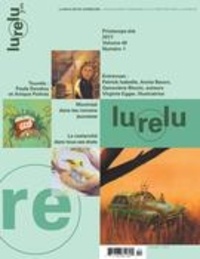 Raymond Bertin et Marie-Maude Bossiroy - Lurelu. Vol. 40 No. 1, Printemps-Été 2017.