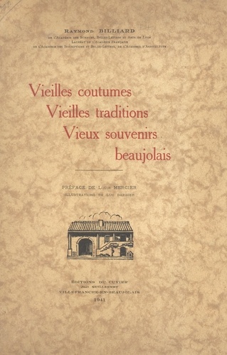 Vieilles coutumes, vieilles traditions, vieux souvenir beaujolais