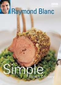 Raymond Blanc - Simple French Cookery.