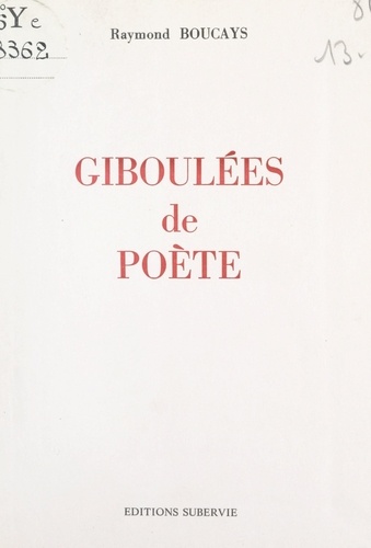 Giboulées de poète. Évasion poétique en Rouergue et ailleurs, avec deux poèmes en patois occitan