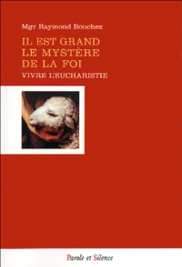 Il est grand le mystère de la foi