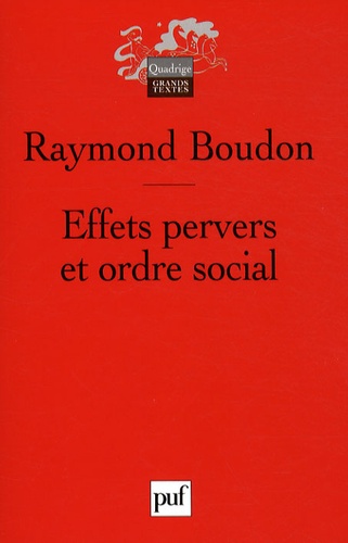 Raymond Boudon - Effets pervers et ordre social.