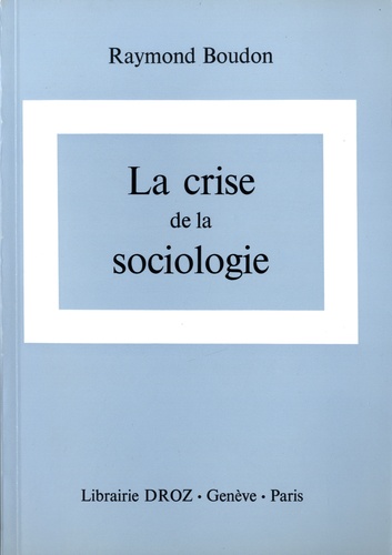 La crise de la sociologie. Questions d'épistémologie sociologique