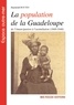 Raymond Boutin - La population de la Guadeloupe - De l'émancipation à l'assimilation (1848-1946), (Aspects démographiques et sociaux).