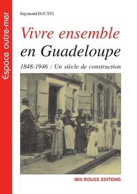 Vivre ensemble en Guadeloupe