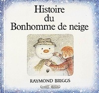 Raymond Briggs - Histoire du Bonhomme de neige.