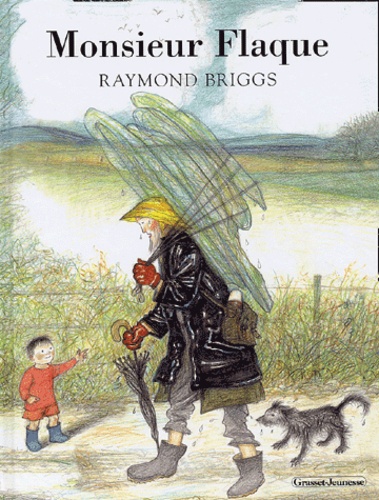 Raymond Briggs - Monsieur Flaque.
