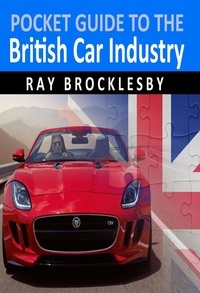  Raymond Brocklesby - Pocket Guide to the British Car Industry.