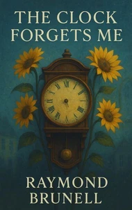 The Clock Forgets Me