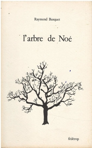 Raymond Busquet - L'arbre de Noé.
