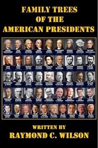  Raymond C. Wilson - Family Trees of the American Presidents - Presidents of the United States, #4.
