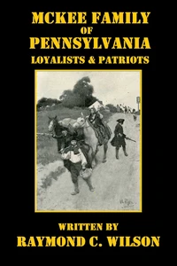McKee Family of Pennsylvania: Loyalists & Patriots
