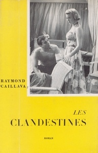 Raymond Caillava - Les clandestines.