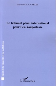 Raymond Carter - Le tribunal pénal international pour l'ex-Yougoslavie.