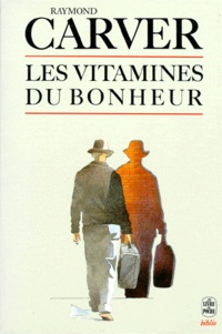 Raymond Carver - Les Vitamines du bonheur - [nouvelles.