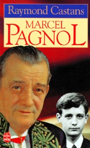 Raymond Castans - Marcel Pagnol - Biographie.