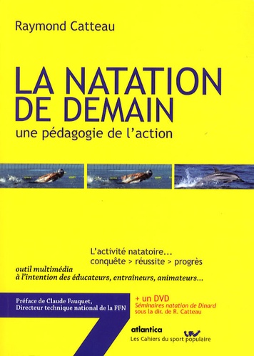 Raymond Catteau - La natation de demain - Une pédagogie de l'action. 1 DVD