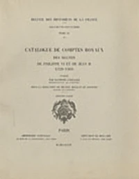 Catalogue de comptes royaux des règnes de Philippe VI et de Jean II 1328-1364)