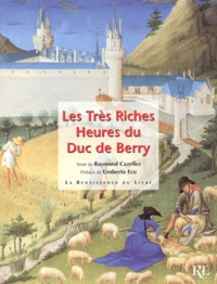 Raymond Cazelles - Les Tres Riches Heures Du Duc De Berry.