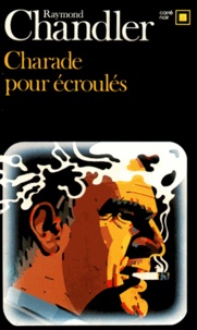 Raymond Chandler - Charades pour Ecroules.