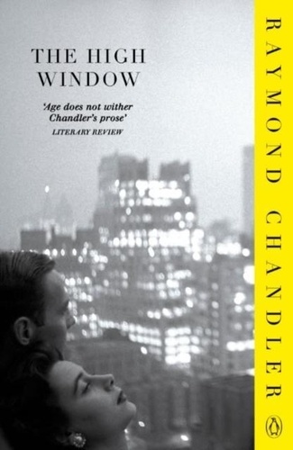 Raymond Chandler - The high window.