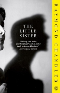 Raymond Chandler - The Little Sister.