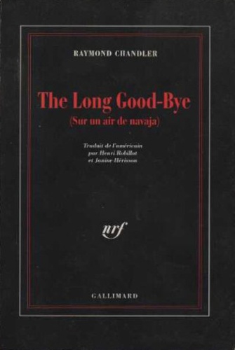 Raymond Chandler - The Long Good Bye (Sur Un Air De Navaja).