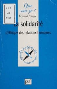 Raymond Chappuis - La solidarité - L'éthique des relations humaines.