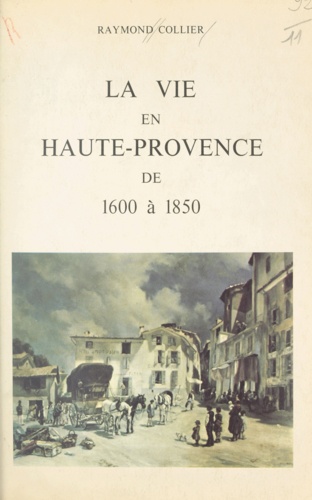 La vie en Haute-Provence de 1600 à 1850