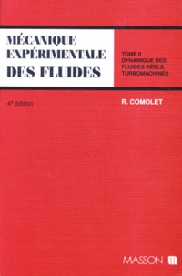 Checkpointfrance.fr MECANIQUE EXPERIMENTALE DES FLUIDES. - Tome 2, Dynamique des fluides réels, turbomachines, 4ème édition Image