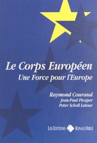 Raymond Couraud - Le Corps européen - Une force pour l'Europe.