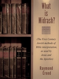  Raymond Creed - What Is Midrash? - Midrash Bible Studies, #0.