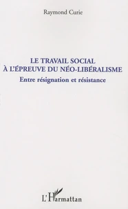 Le travail social à l'épreuve du néo-libéralisme