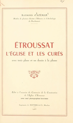 Étroussat, l'église et les curés. Avec trois plans et un dessin à la plume