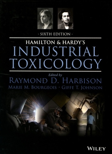 Raymond D. Harbison et Marie M. Bourgeois - Hamilton & Hardy's Industrial Toxicology.