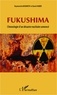 Raymond de Bonnefoy et Daniel Haber - Fukushima - Chronologie d'un désastre nucléaire annoncé.