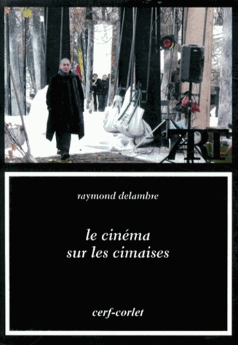 Raymond Delambre - Le cinéma sur les cimaises.