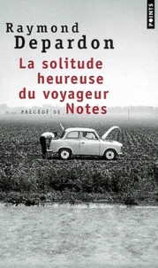 La solitude heureuse du voyageur précédé de Notes