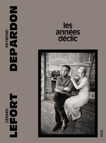 Raymond Depardon et Gérard Lefort - Les années déclic.
