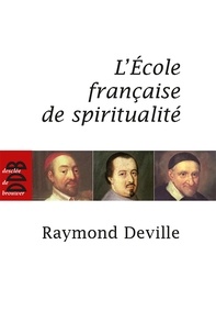Raymond Deville - L'Ecole française de spiritualité.