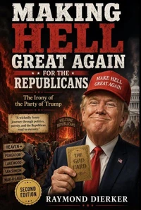 Making Hell Great Again for the Republicans: The Irony of the Party of Trump