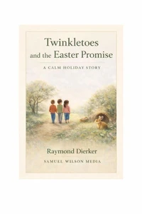 Twinkletoes and the Easter Promise: A Calm Holiday Story