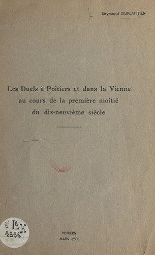 Les duels à Poitiers et dans la Vienne au cours de la 1ère moitié du 19e siècle